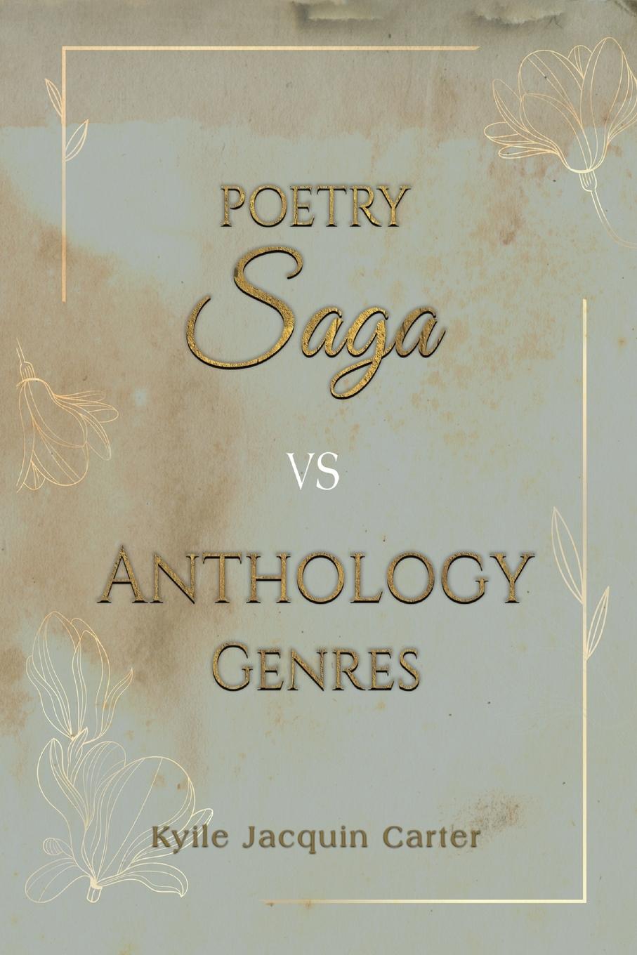 Kniha Poetry Saga vs Anthology Genres Kyile Jacquin Carter