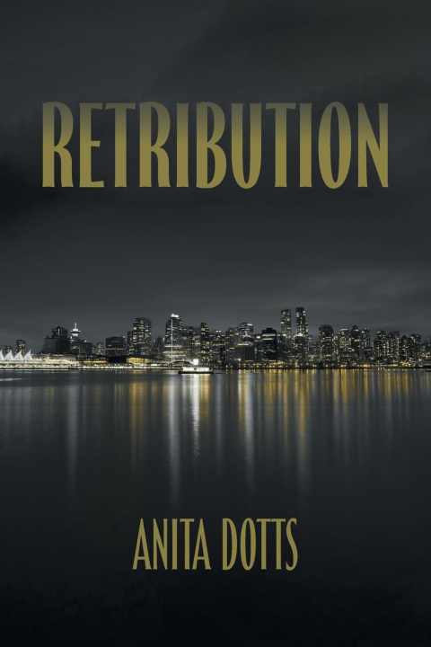 Kniha Retribution Anita Dotts