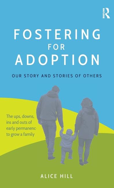 Книга Fostering for Adoption Alice Hill