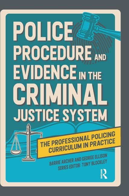 Libro Police Procedure and Evidence in the Criminal Justice System George Ellison