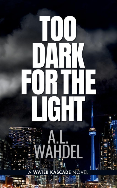 Kniha Too Dark for the Light A.L. Wahdel