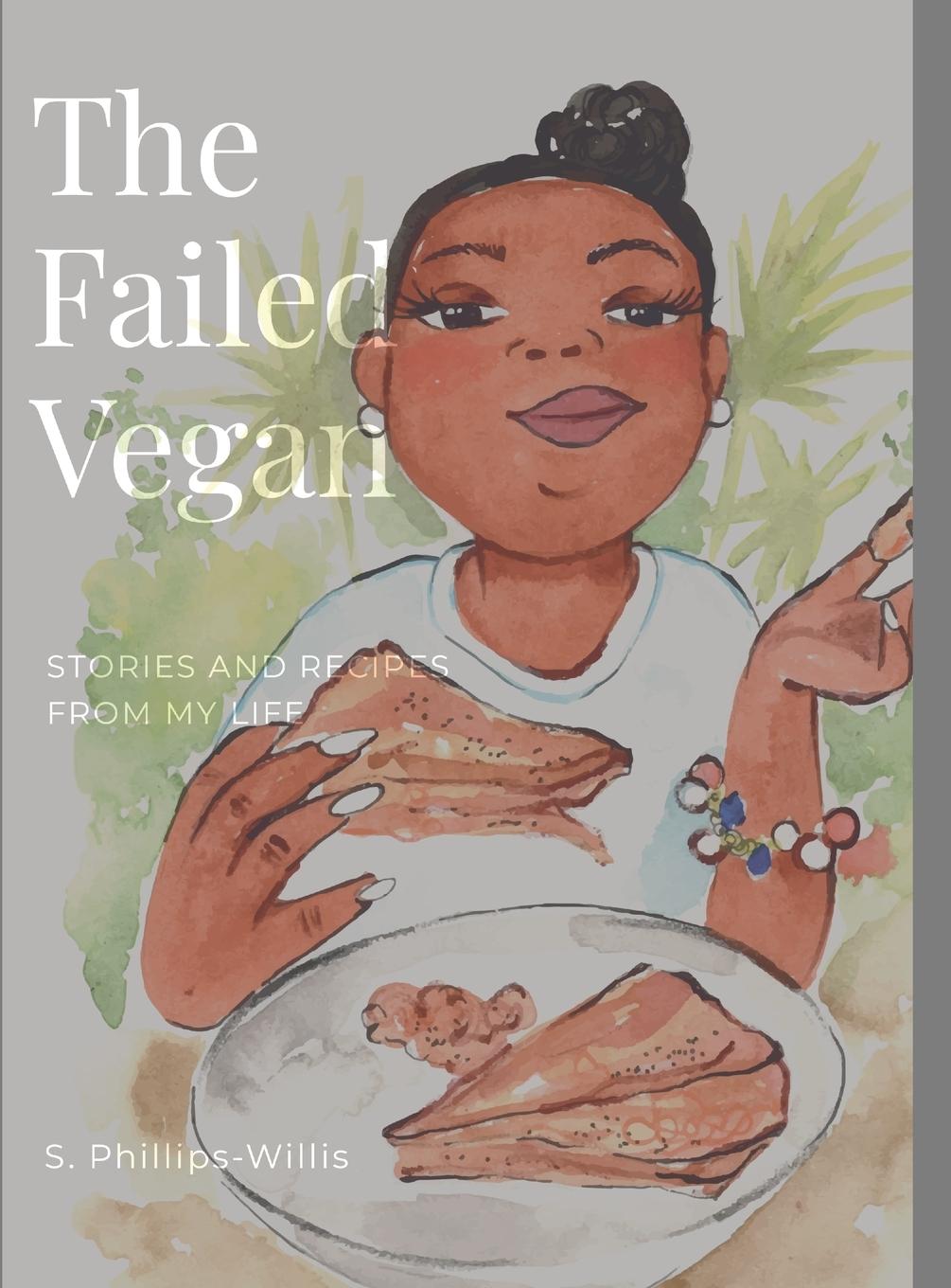 Kniha The Failed Vegan ShayLa Willis