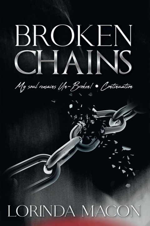 Kniha BROKEN CHAINS Lorinda C. Macon