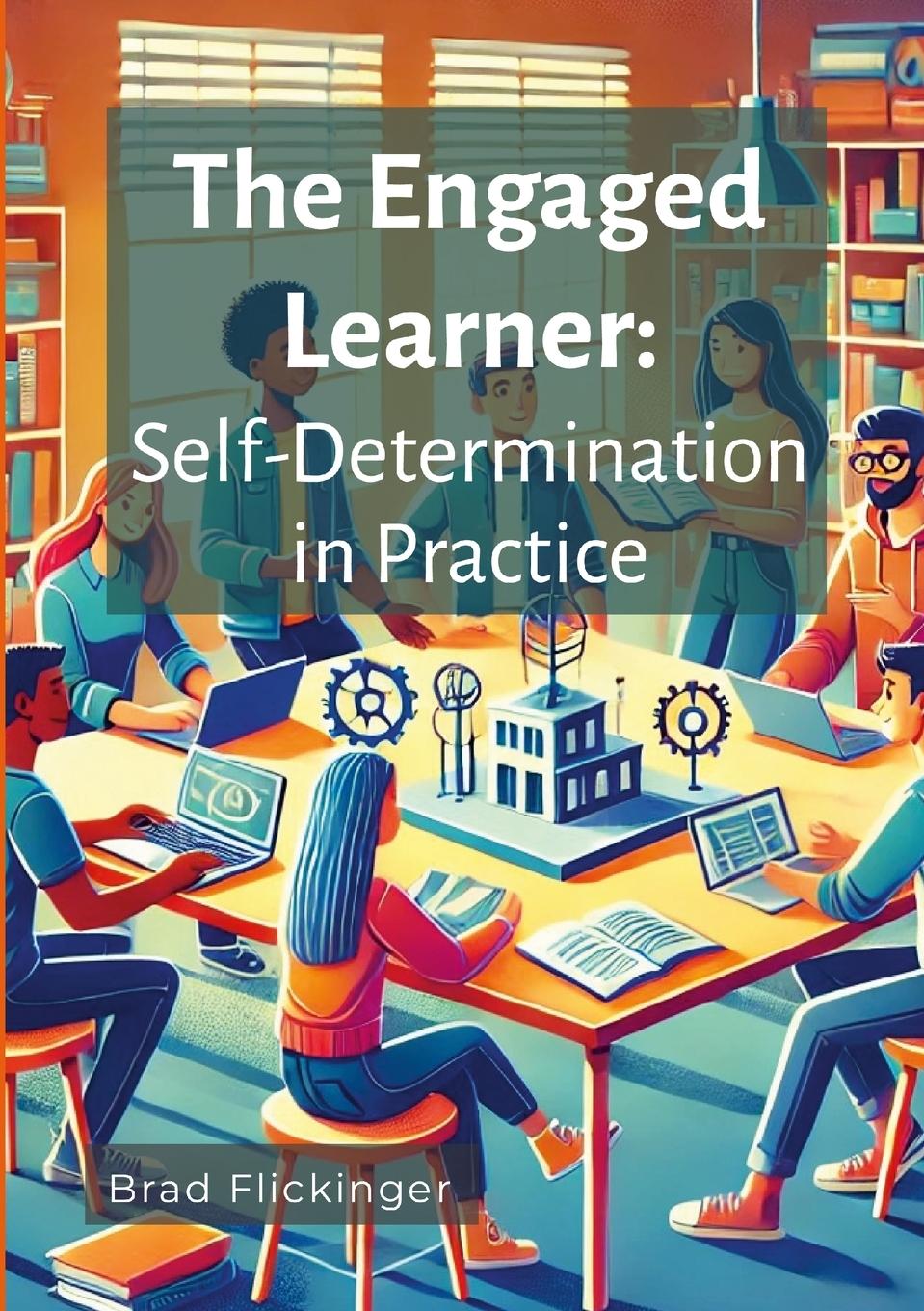 Книга The Engaged Learner Brad Flickinger