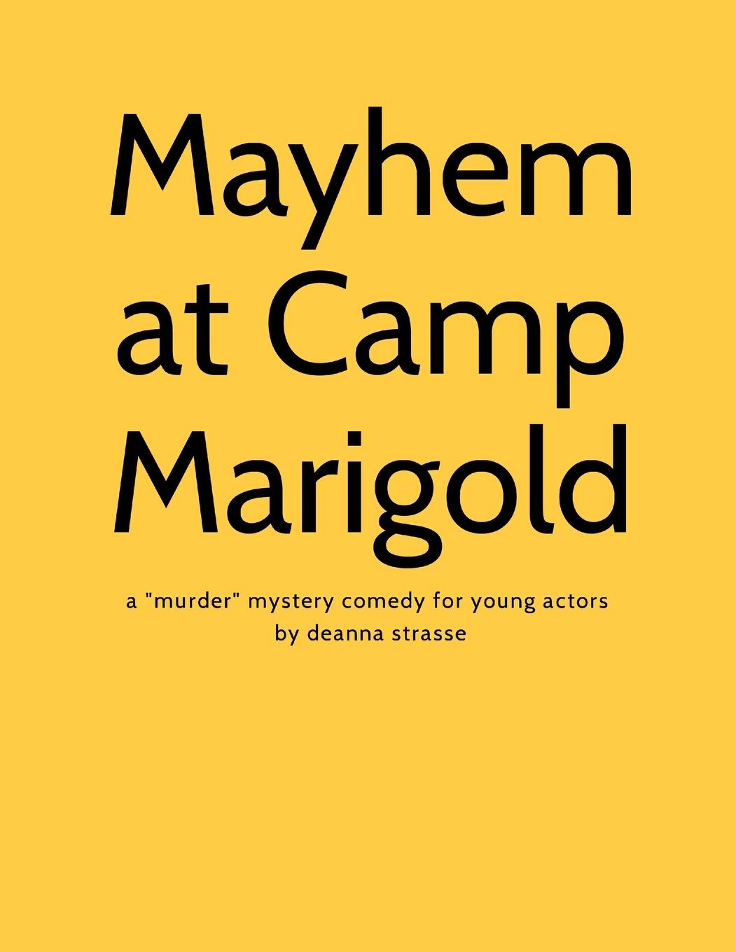 Knjiga Mayhem at Camp Marigold Deanna Strasse
