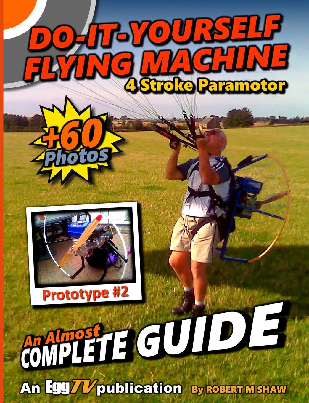 Kniha Do It Yourself Flying Machine. An Almost Complete Guide Robert Shaw