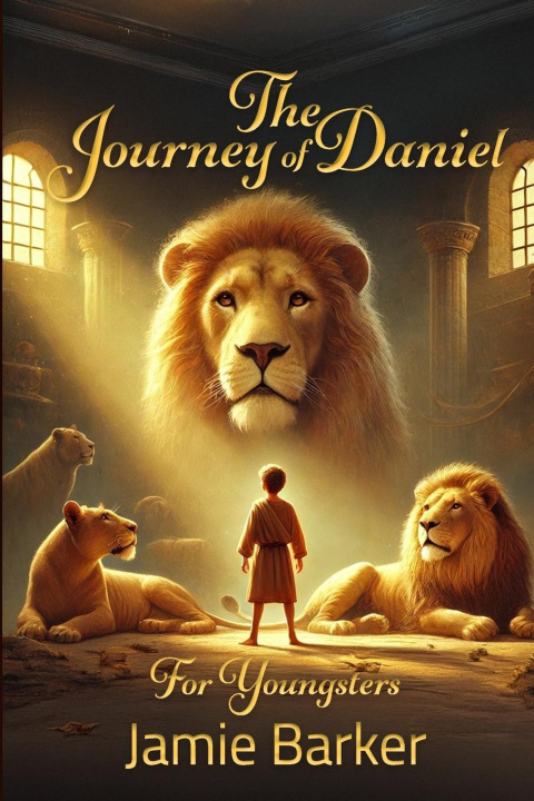 Kniha The Journey of Daniel - For Youngsters Jamie Barker