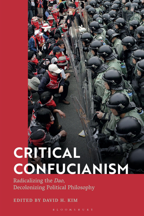 Kniha Critical Confucianism Professor David H. Kim