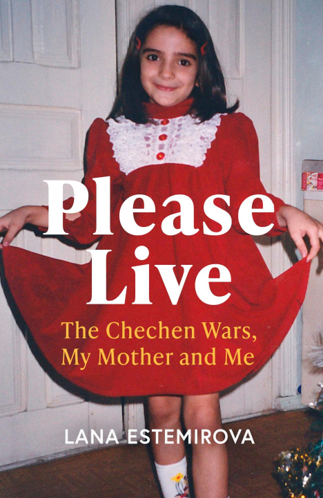 Kniha Please Live Lana Estemirova