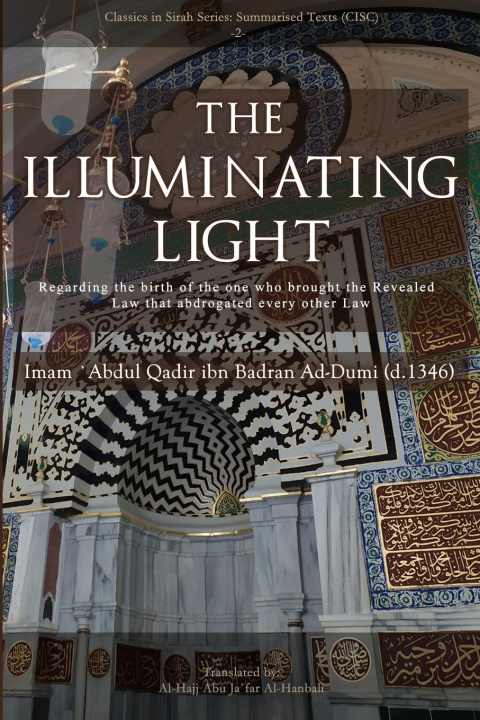 Kniha THE ILLUMINATING LIGHT Imam `Abdul Qadir ibn Badran Ad-Dumi