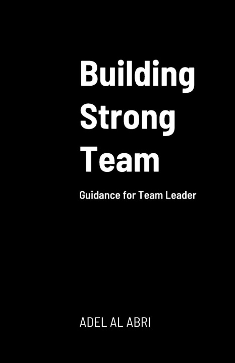 Kniha Building Strong Team Adel AL Abri