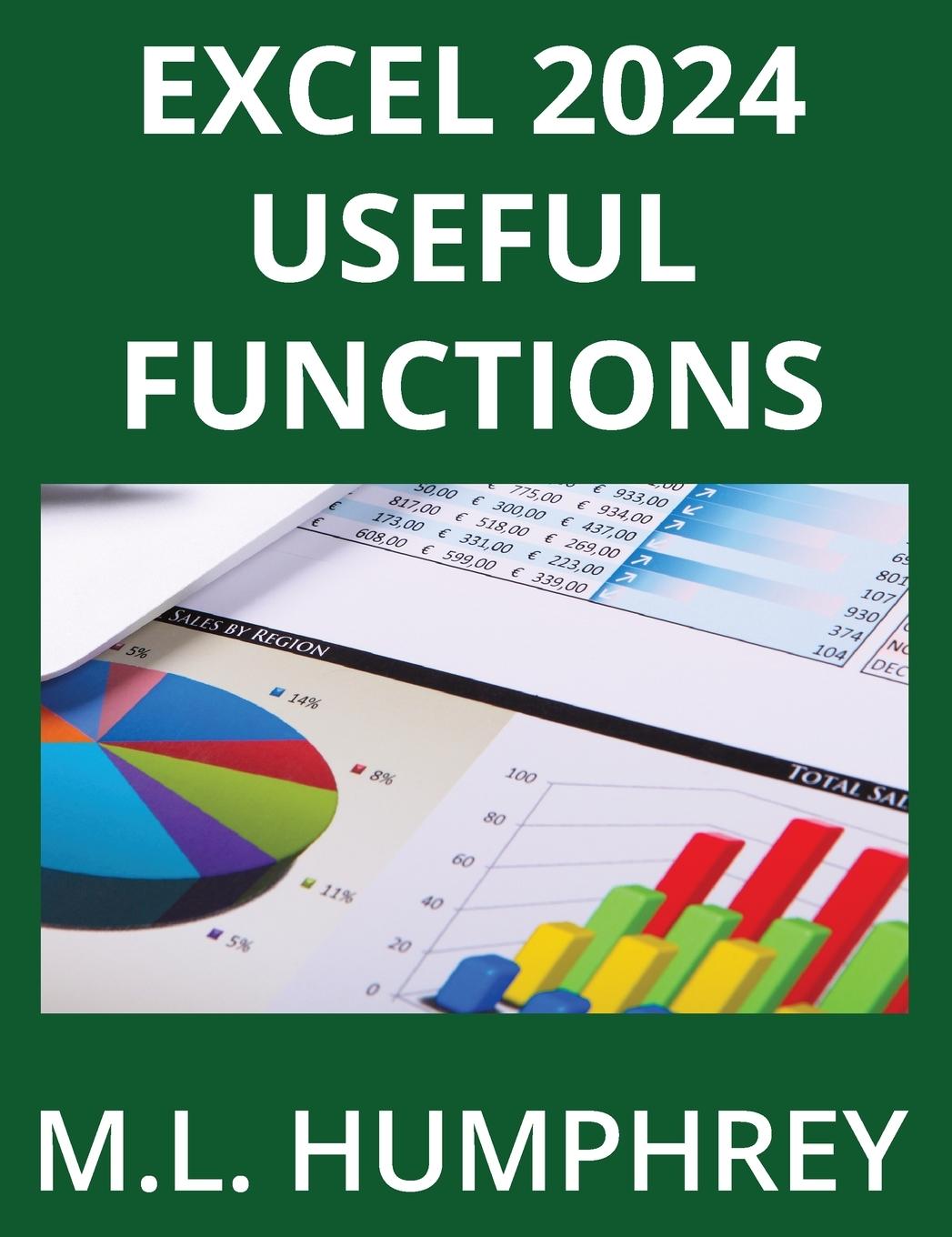 Knjiga Excel 2024 Useful Functions M.L. Humphrey