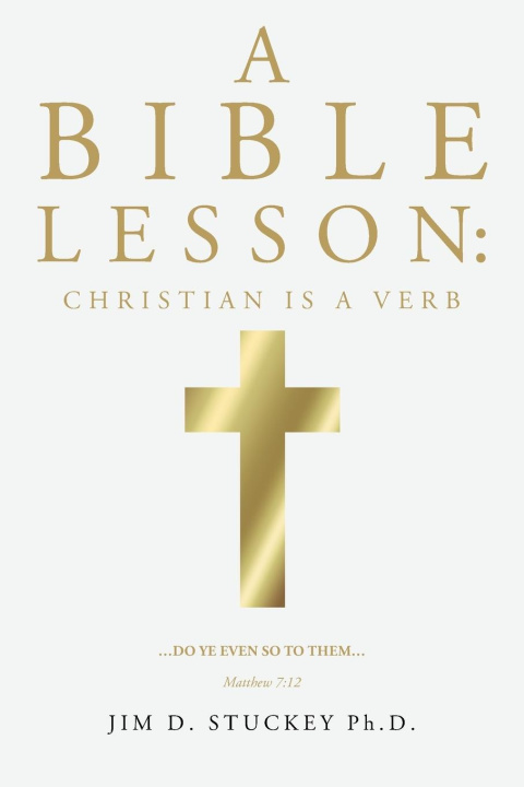 Kniha A Bible Lesson JIM D. STUCKEY Ph.D