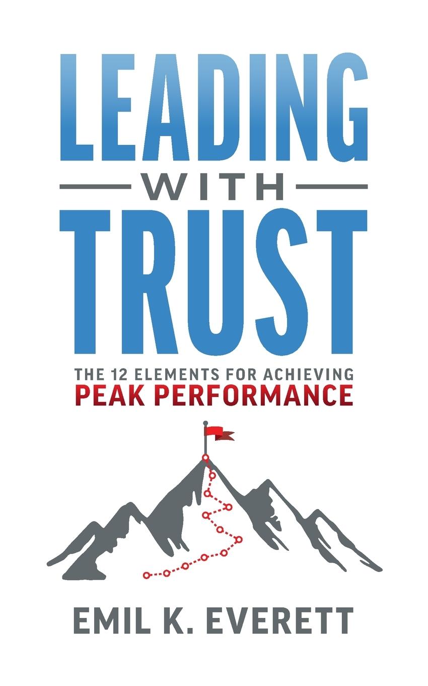 Книга Leading with Trust Emil K. Everett