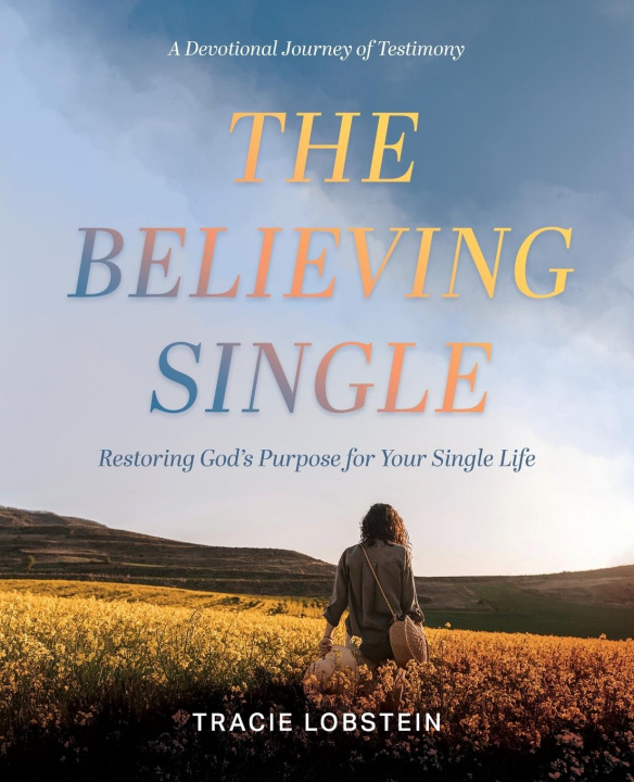 Kniha The Believing Single Tracie Lobstein