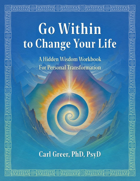 Knjiga Go Within to Change Your Life Carl Greer