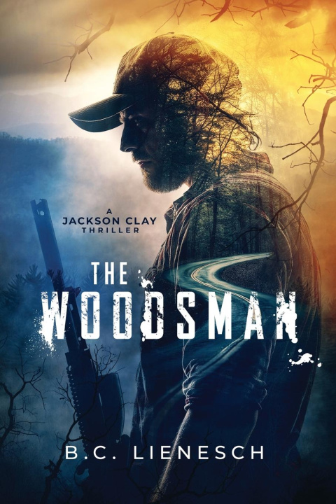 Книга The Woodsman B.C. Lienesch