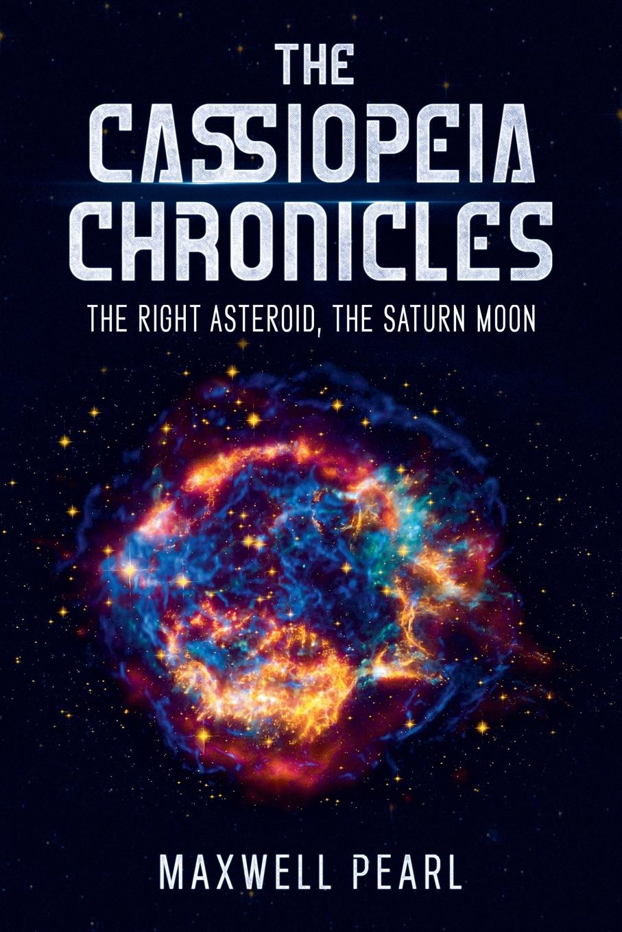 Kniha The Cassiopeia Chronicles Maxwell Pearl