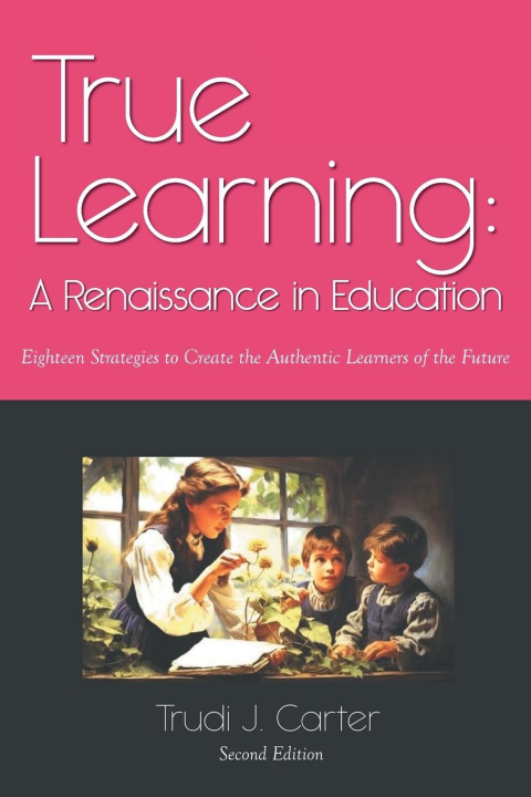 Kniha True Learning Trudi J. Carter