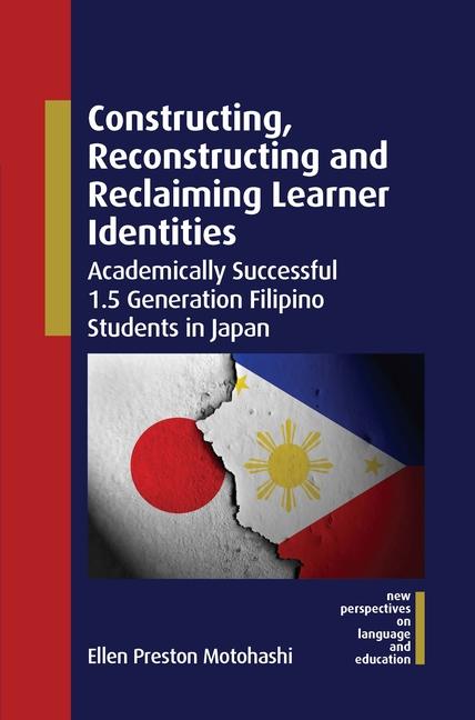 Kniha Constructing, Reconstructing and Reclaiming Learner Identities Ellen Preston Motohashi
