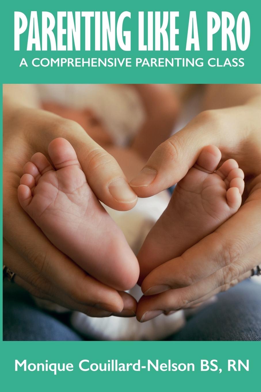 Knjiga Parenting Like a Pro Monique Couillard-Nelson