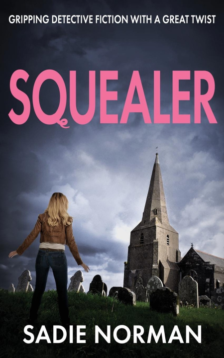 Kniha SQUEALER Sadie Norman