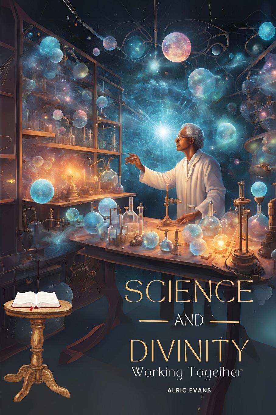 Kniha Science and Divinity Working Together Alric A. Evans
