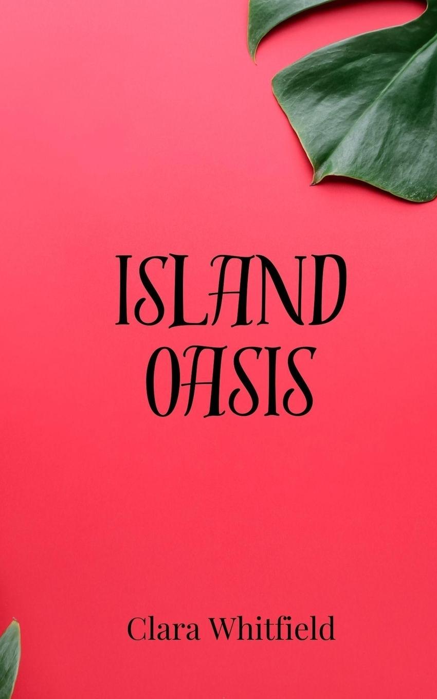 Knjiga Island Oasis Clara Whitfield