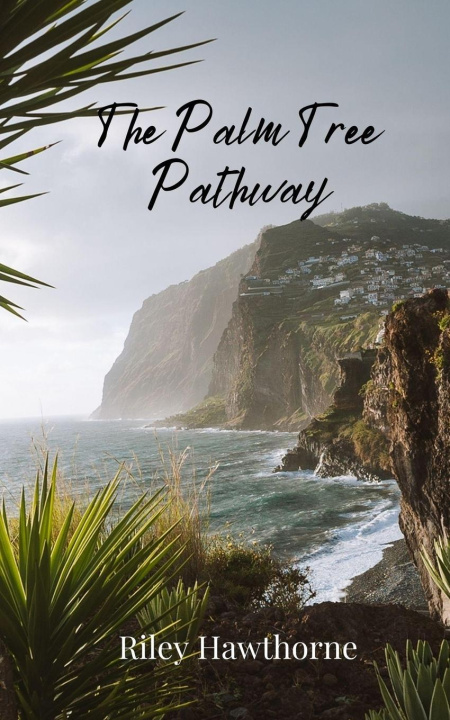 Kniha The Palm Tree Pathway Riley Hawthorne