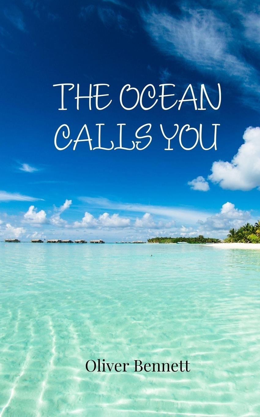 Kniha The Ocean Calls You Oliver Bennett