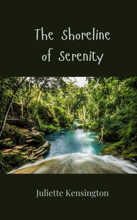 Kniha The Shoreline of Serenity Juliette Kensington