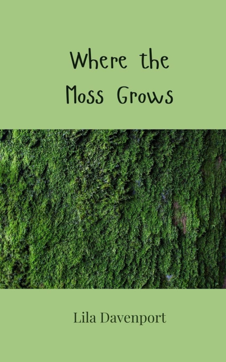 Kniha Where the Moss Grows Lila Davenport