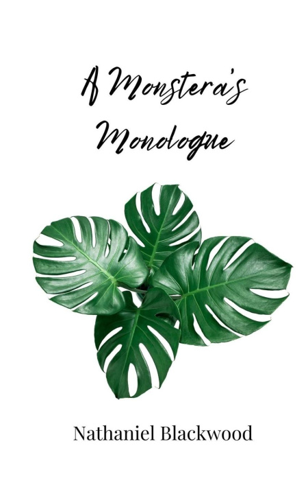 Boek A Monstera's Monologue Nathaniel Blackwood