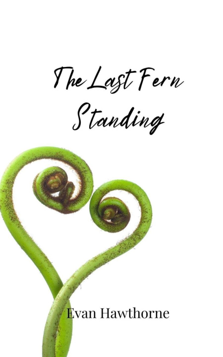 Kniha The Last Fern Standing Evan Hawthorne
