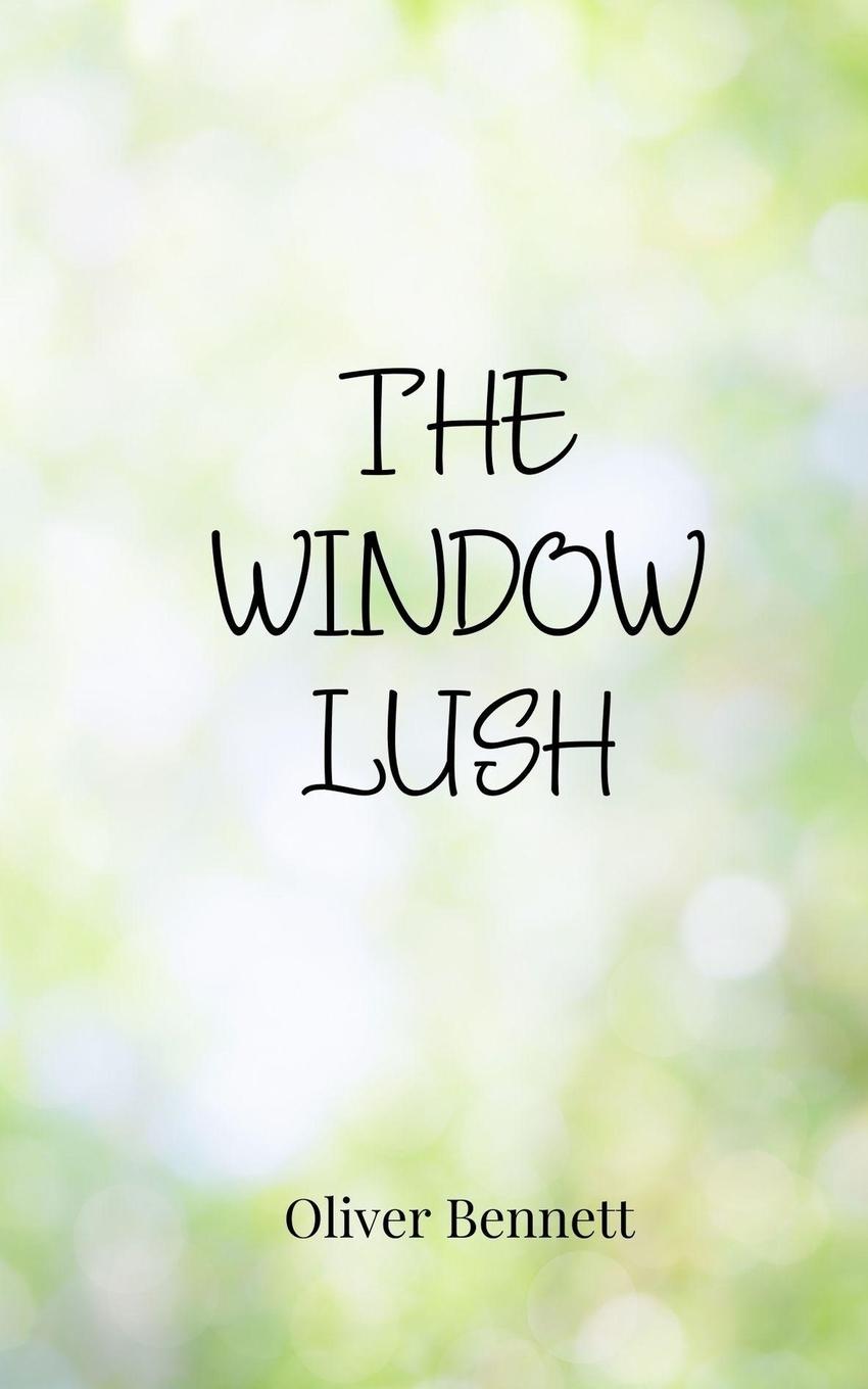 Kniha The Window Lush Oliver Bennett