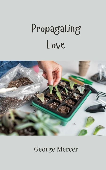 Knjiga Propagating Love George Mercer