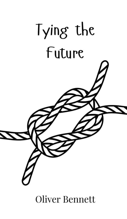 Kniha Tying the Future Oliver Bennett