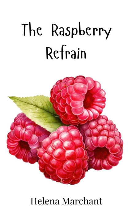 Kniha The Raspberry Refrain Helena Marchant