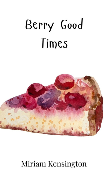Kniha Berry Good Times Miriam Kensington