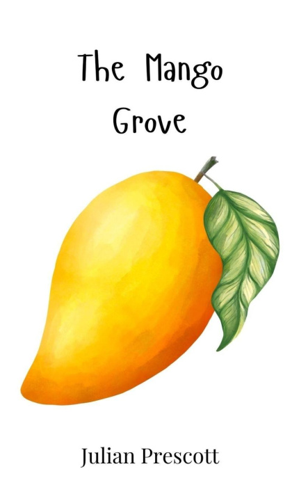 Kniha The Mango Grove Julian Prescott