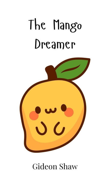 Kniha The Mango Dreamer Gideon Shaw