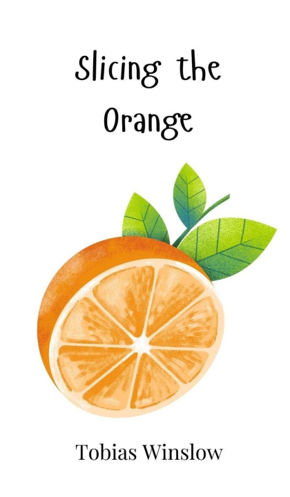 Kniha Slicing the Orange Tobias Winslow