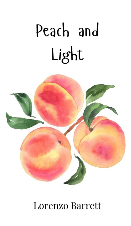 Kniha Peach and Light Lorenzo Barrett