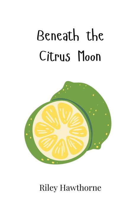 Knjiga Beneath the Citrus Moon Riley Hawthorne