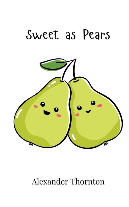 Kniha Sweet as Pears Alexander Thornton