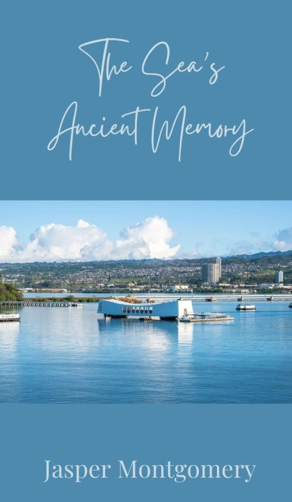 Knjiga The Sea's Ancient Memory Jasper Montgomery