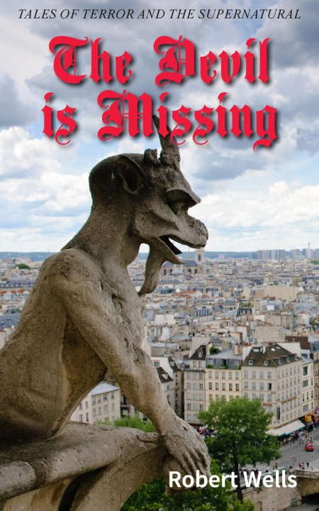 Knjiga The Devil is Missing Robert Wells