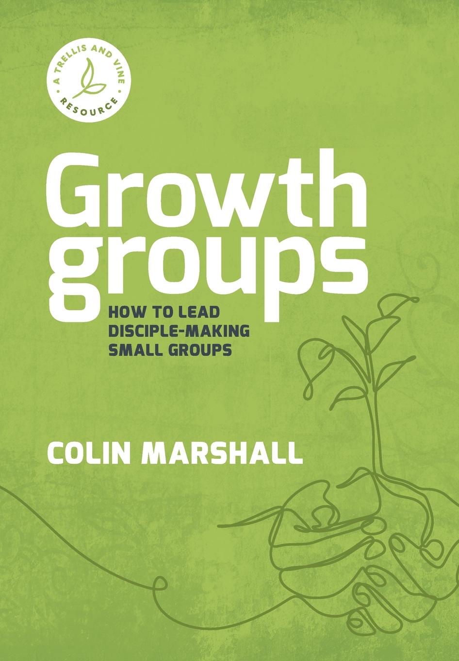 Kniha Growth Groups Colin Marshall