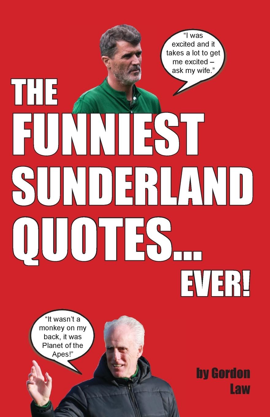 Knjiga The Funniest Sunderland Quotes... Ever! Gordon Law