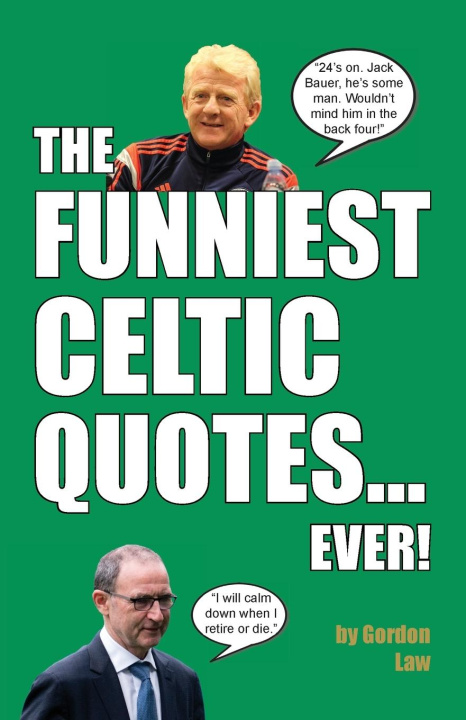 Carte The Funniest Celtic Quotes... Ever! Gordon Law